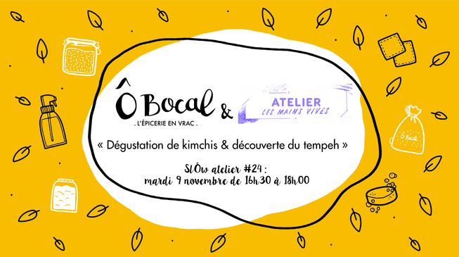 SlÔw atelier #24 : Découverte & dégustation des produits fermentés (kimchis et tempeh)