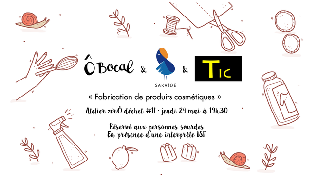 Atelier zérÔ déchet #11 : Fabrication de produits cosmétiques avec une traductrice LSF