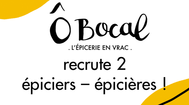 Ô Bocal recrute 2 épiciers-épicières à l'épicerie !