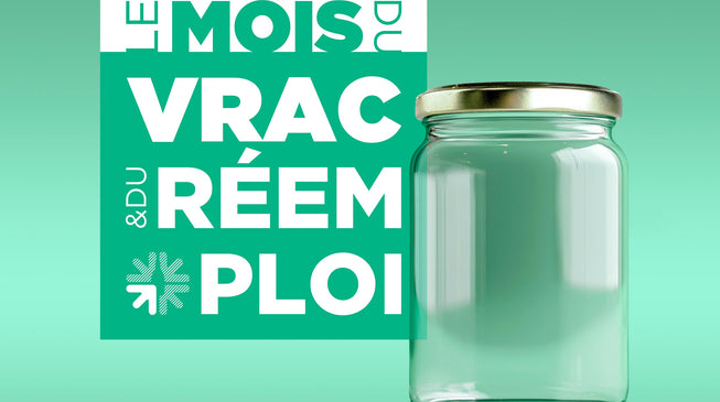 C'est le mois du Vrac & du Réemploi !