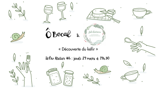 SlÔw Atelier #6 : Découverte du kéfir