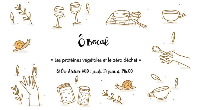 SlÔw Atelier #10 : Les protéines végétales & le zéro déchet