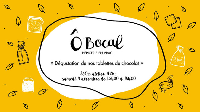 SlÔw atelier #26 : Dégustation de nos tablettes de chocolat