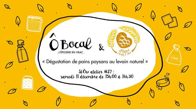 SlÔw atelier #27 : Dégustation des pains paysans au levain naturel du Fournil d'Amour et de Pain