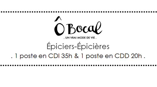 Ô Bocal recrute 2 épiciers-épicières !