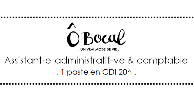 Ô Bocal recrute 1 assitant-e administratif-ve et comptable !