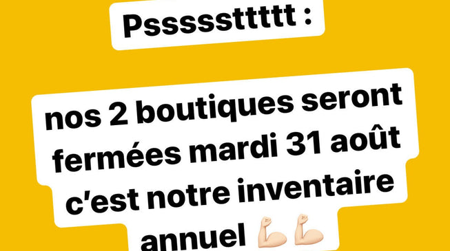 Inventaire annuel le mardi 31 août !
