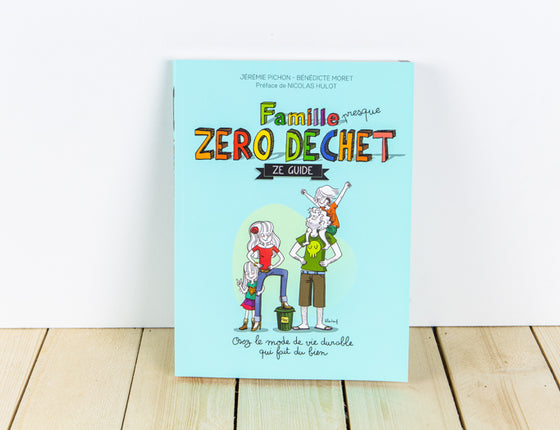 Livre « La Famille Presque Zéro Déchet - Ze Guide »