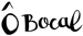 Ô Bocal